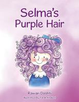 Selma's Purple Hair 1504357051 Book Cover