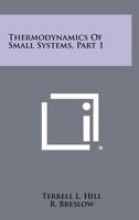 Thermodynamics Of Small Systems, Part 1 1258407981 Book Cover