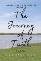 The Journey of Faith - Part One 0996128913 Book Cover