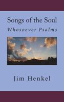 Songs of the Soul: Whosoever Psalms 1986567230 Book Cover