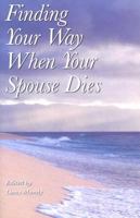 Finding Your Way When Your Spouse Dies 0870293818 Book Cover