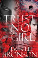 Trust No Girl 0993364942 Book Cover