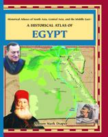 Historical Atlas of Egypt (Historical Atlases of South Asia, Central Asia and the Middle East) 0823944980 Book Cover