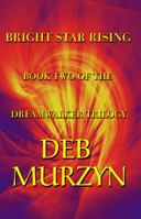 Bright Star Rising 1448985994 Book Cover