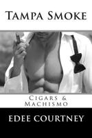 Tampa Smoke (Tres Gallegos Book 2) 1500570044 Book Cover