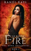 Choosing Fire: Book Two B094CWJRFP Book Cover