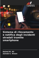 Sistema di rilevamento e notifica degli incidenti stradali tramite smartphone (Italian Edition) 6207945166 Book Cover