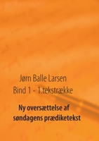 Ny oversættelse af søndagens prædiketekst: bind 1 - 1. tekstrække 8743011799 Book Cover