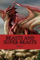 Beasts and Super-Beasts 150571124X Book Cover