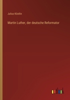 Martin Luther, der deutsche Reformator 3368648268 Book Cover