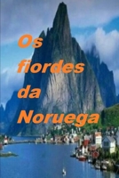 Os fiordes da Noruega (Portuguese Edition) 1670919579 Book Cover