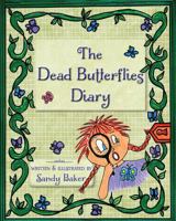 The Dead Butterflies Diary 0983238340 Book Cover