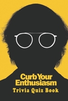 Curb Your Enthusiasm: Trivia Quiz Book B08PXFV6W1 Book Cover
