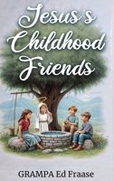 Jesus's Childhood Friends B0DRDYY7WT Book Cover