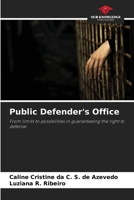 Public Defender's Office: From limits to possibilities in guaranteeing the right to defense 6207819004 Book Cover