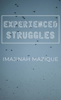 Experienced Struggles 1649573065 Book Cover