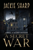 A Secret War (Carroll & Delaney Mysteries) 1999257855 Book Cover