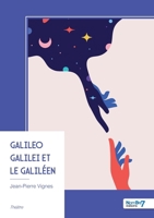 Galileo Galilei et le Galiléen (French Edition) B0FRS3VR7H Book Cover