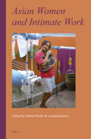 Asian Women and Intimate Work 9004368698 Book Cover