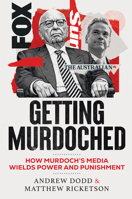 Getting Murdoched: What It’s Like and What to Do if It Happens to You 176145076X Book Cover