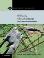 Birds and Climate Change: Impacts and Conservation Responses 0521132193 Book Cover