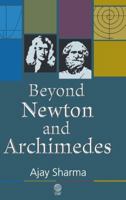 Beyond Newton and Archimedes 1907343938 Book Cover