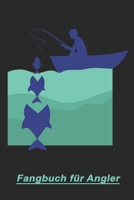 Fangbuch für Angler: Logbuch für Fischer zum eintragen und auswerten der Angeltour. Handliches DIN a5 Format. 3fach Fisch Design. 1693868768 Book Cover