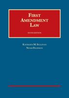 First Amendment Law (University Casebook Series) 1599417561 Book Cover