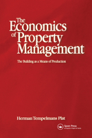 Economics of Property Management: The Building as a Means of Production: The Building as a Means of Production 0367578786 Book Cover