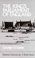 The King's Parliament of England (Historical Controversies) 0393093220 Book Cover