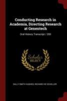 Conducting Research in Academia, Directing Research at Genentech: Oral History Transcript / 200 1016847076 Book Cover