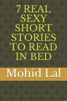 7 REAL SEXY SHORT STORIES TO READ IN BED null Book Cover