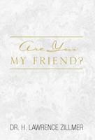 Are You My Friend? 1441541438 Book Cover