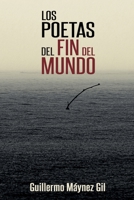 Los Poetas del Fin del Mundo 1076902804 Book Cover