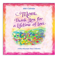 Blue Mountain Arts 2021 Wall Calendar "mom, Thank You for a Lifetime of Love" 12 X 12 In.--12-Month Hanging Wall Calendar, Perfect "christmas" or "just Because" Gift for Mother from a Son or Daughter 1680883194 Book Cover