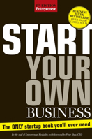 Start Your Own Business: The Only Book You'll Ever Need 1599183870 Book Cover