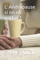 L' Andropause si on en parlait ! (French Edition) B0FJ79F86J Book Cover