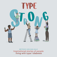 Type Strong: Inspirational Stories of People Living with Type 1 Diabetes 1665756136 Book Cover