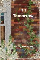 It's Tomorrow B0CMP3HD48 Book Cover