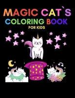 Magic Cat`s coloring book for kids B08L28TQRN Book Cover