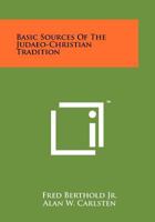 Basic Sources of the Judaeo-Christian Tradition 1258240653 Book Cover