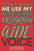 Don't Make Me Use My After-School Program Aide Voice: Black Cool Cover UNFUCK YOUR DAY A Gratitude Journal for Tired-Ass People. Daily Inspirational ... A Perfect Gag Gift For Women and Men. 1678729817 Book Cover