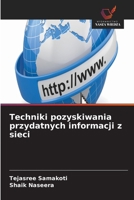 Techniki pozyskiwania przydatnych informacji z sieci (Polish Edition) 6630418638 Book Cover