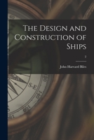 The Design and Construction of Ships, Vol. 2: Stability, Resistance, Propulsion, and Oscillations of Ships (Classic Reprint) 1015135102 Book Cover
