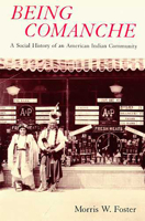 Being Comanche: The Social History of an American Indian Community 0816513678 Book Cover