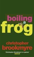 Boiling a Frog 0316851914 Book Cover