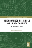 Neighborhood Resilience and Urban Conflict: The Four Loops Model 1032060875 Book Cover