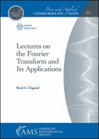 Lectures on the Fourier Transform and Its Applications 1470441918 Book Cover