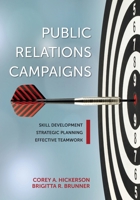 Public Relations Campaigns: Skill Development, Strategic Planning, and Effective Teamwork B0FQ6ZWKWC Book Cover