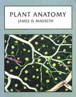 Plant Anatomy (Benjamin/Cummings Series in the Life Sciences) 0805345701 Book Cover